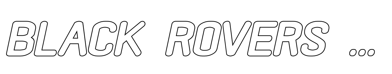 Black Rovers Hollow Bold Italic